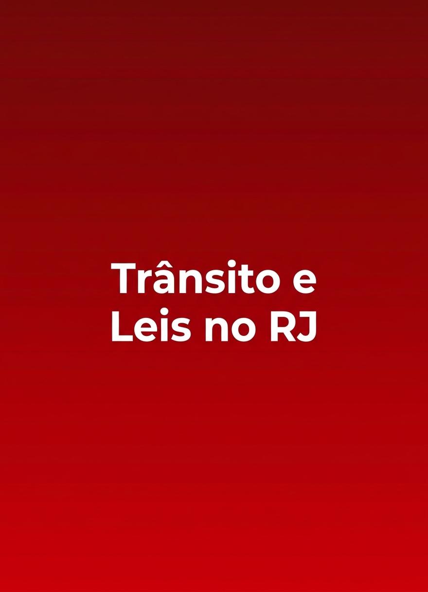 Navegue pela categoria de Trânsito e Leis no RJ